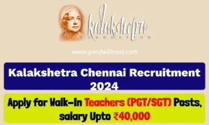 Kalakshetra Chennai Recruitment 2024