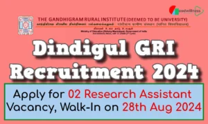 Dindigul GRI Recruitment 2024