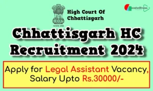 High Court of Chhattisgarh Recruitment 2024High Court of Chhattisgarh Recruitment 2024