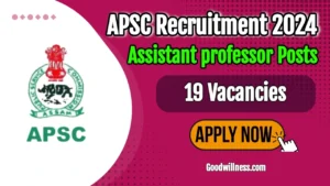 Assam Public Service Commission APSC Recruitment 2024