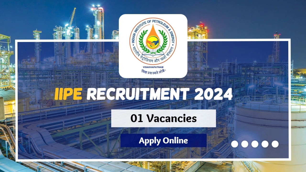 Institute of Petroleum and Energy Visakhapatnam 2024 Apply Lab Assistant Mechanical Engineering