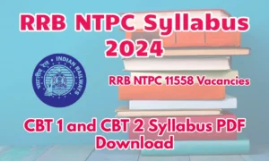 RRB NTPC Syllabus 2024 CBT 1 and CBT 2 Syllabus PDF Download