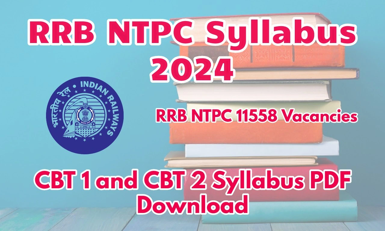 RRB NTPC Syllabus 2024 CBT 1 and CBT 2 Syllabus PDF Download