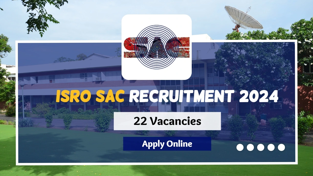 Space Applications Centre Ahmedabad Recruitment 2024