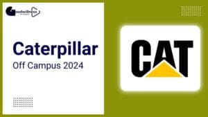 Caterpillar Off Campus Job 2024