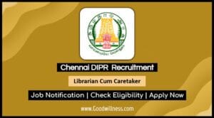 Chennai DIPR Recruitment 2024 Apply Offline Librarian Cum Caretaker Vacancy