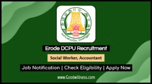 Erode DCPU Recruitment 2025 Social Worker Accountant and Outreach Workers post Apply Now