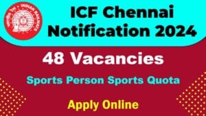 ICF Chennai Recruitment 2025