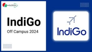 IndiGo Off Campus Job 2025