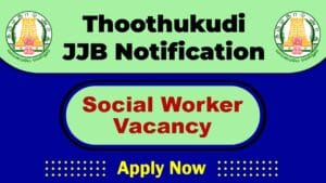 Thoothukudi JJB Recruitment 2025