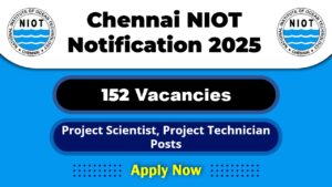 Chennai NIOT Recruitment 2025