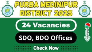 Purba Medinipur District Job Recruitment 2025