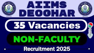 AIIMS DEOGHAR Recruitment 2025