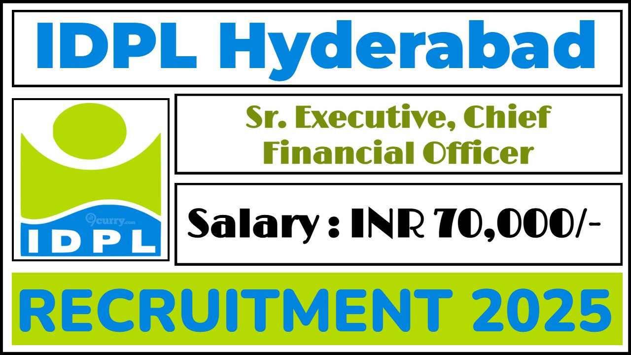 IDPL Hyderabad Recruitment 2025