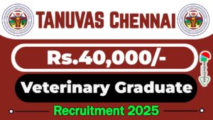 TANUVAS Chennai Recruitment 2025