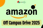 Amazon Off Campus Recruitment 2025