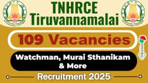 TNHRCE Tiruvannamalai Recruitment 2025