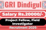 GRI Dindigul Recruitment 2025