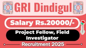 GRI Dindigul Recruitment 2025